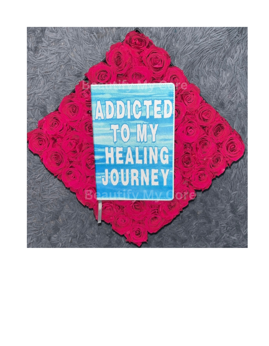 Addicted To My Healing Journey